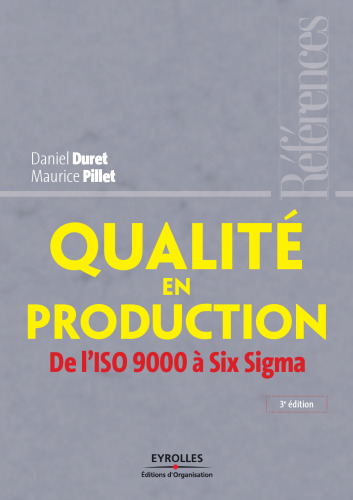 Qualité en production : De l'ISO 9000 à Six Sigma - 3e édition