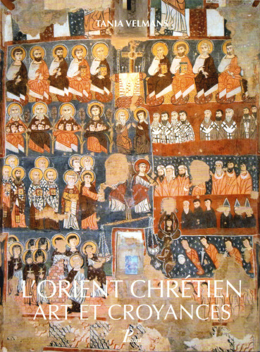 L'orient chrétien: Art et croyances