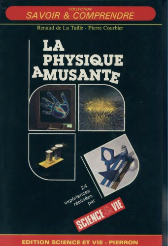 La physique amusante : 24 expériences simples à réaliser