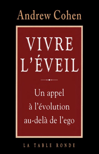 Vivre l'éveil : Un appel à l'évolution au-delà de l'ego