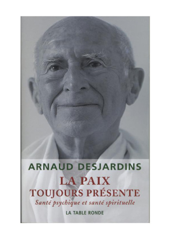 La paix toujours présente : Santé psychique et santé spirituelle