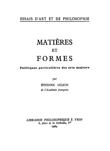 Matières et formes. Poétiques particulières des arts majeurs