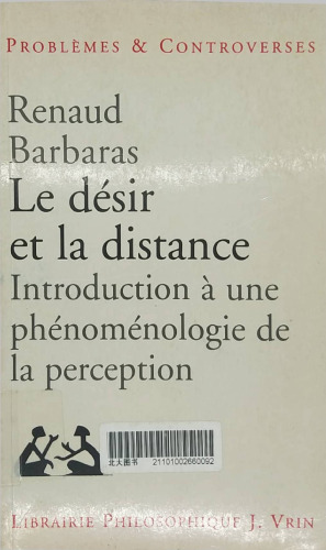 Le désir et la distance. Introduction à une phénoménologie de la perception