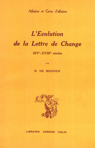 L'évolution de la lettre de change, du XIV au XVIIIe siècles