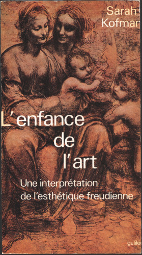 L'enfance de l'art : une interprétation de l'esthétique freudienne