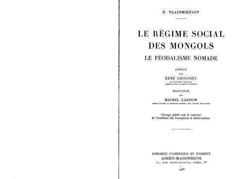 Le régime social des Mongols; le féodalisme nomade.