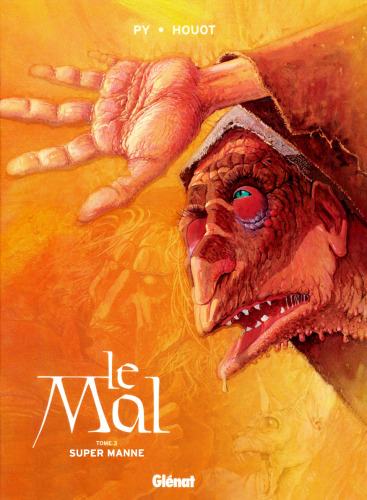Le Mal, Tome 3 : Super manne
