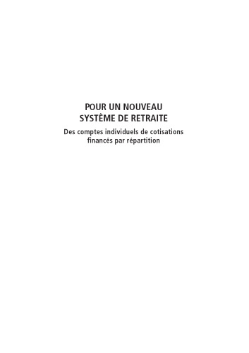 Pour un nouveau système de retraite : Des comptes individuels de cotisations financés par répartition