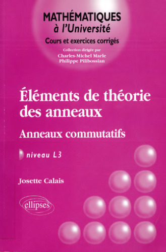 Eléments de la théorie des anneaux : Anneaux commutatifs, Niveau L3