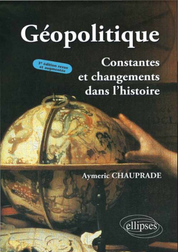 Géopolitique : Constantes et Changements dans l'Histoire