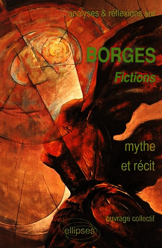 Analyses et réflexions sur Borges.