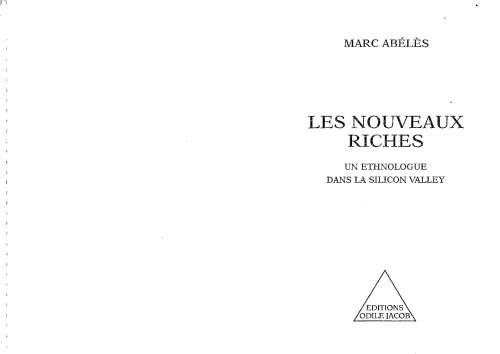 Les nouveaux riches: un ethnologue dans la Silicon Valley