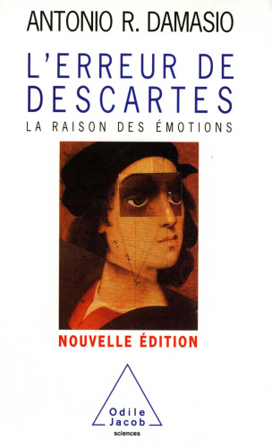 L'erreur de Descartes : la raison des émotions
