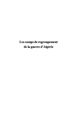Les camps de regroupement de la guerre d'Algérie