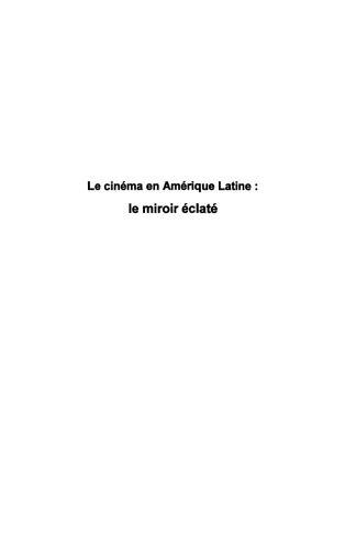 Le cinéma en Amérique Latine : le miroir éclaté