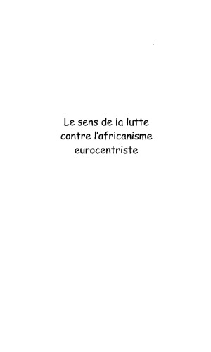 Le sens de la lutte contre l'africanisme eurocentriste