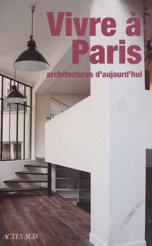 Vivre à Paris: architectures d'aujourd'hui