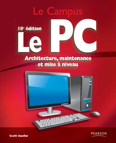 Le PC 18 eme Ed. Architecture, Maintenance et mise a niveau