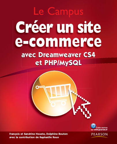 Créer un site e-commerce: avec Dreamweaver CS4 et PHP/MySQL