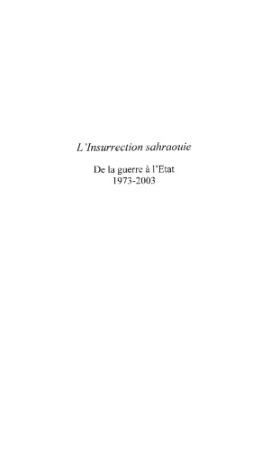 L'insurrection Sahraouie: de la guerre à l'Etat 1973-2003