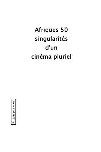 Afriques 50: singularités d'un cinéma pluriel