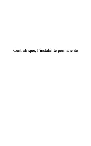 Centrafrique, l'instabilité permanente