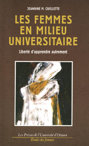 Les femmes en milieu universitaire: Liberté d’apprendre autrement