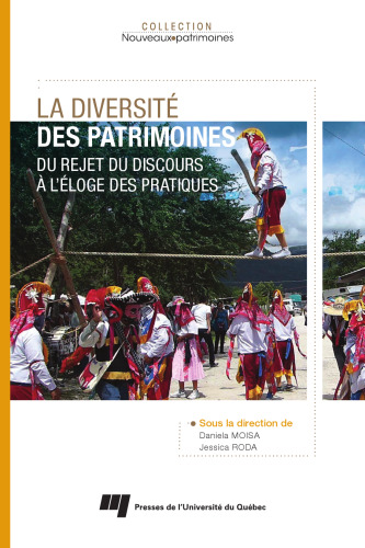 La diversité des patrimoines: Du rejet du discours à l’éloge des pratiques