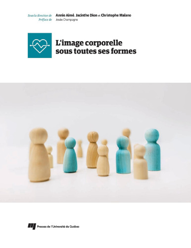 L'image corporelle sous toutes ses formes.