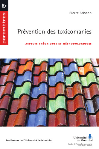 Prévention des Toxicomanies: Aspects Théoriques et Méthodologiques
