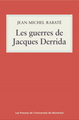 Les Guerres de Jacques Derrida