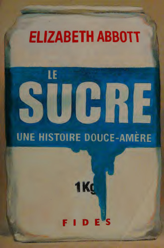Le sucre: une histoire douce-amère