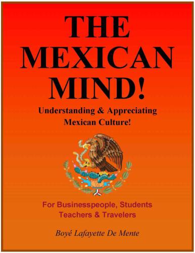 THE MEXICAN MIND! - Understanding & Appreciating Mexican Culture!