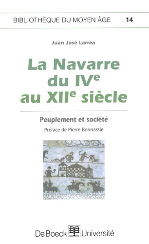 La Navarre du Ive au XI le siécle. Peuplement et société