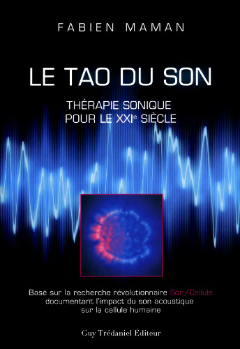 Le Tao du Son : Thérapie sonique pour le XXIe siècle