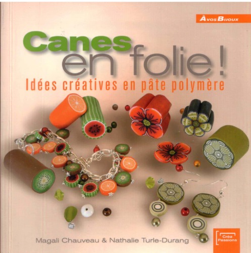 Canes en folie! Idées créatives en pâte polymère