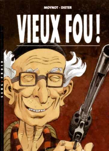 Vieux fou t01
