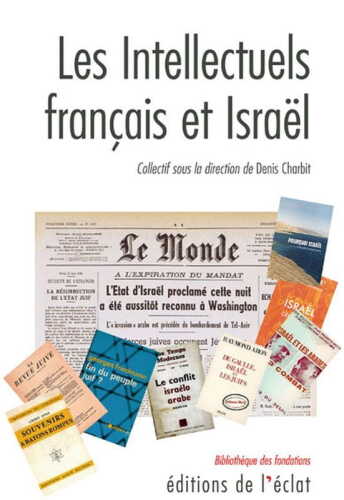 Les Intellectuels français et Israël (1948-2008)