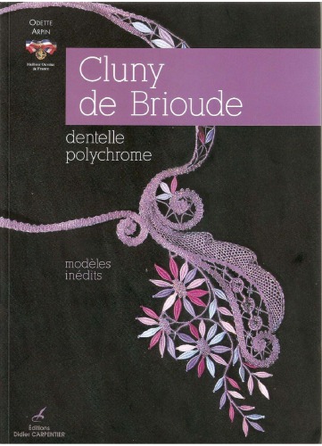 Cluny de Brioude: Dentelle polychrome