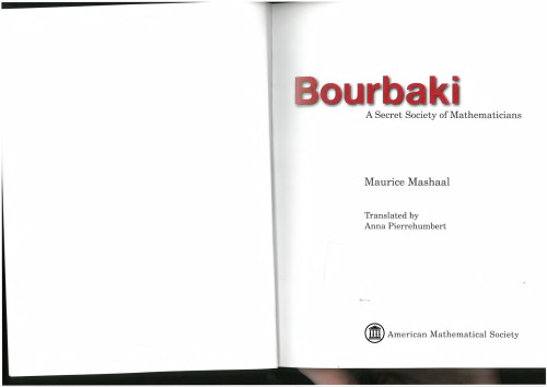 Bourbaki. A Secret Society of Mathematicians