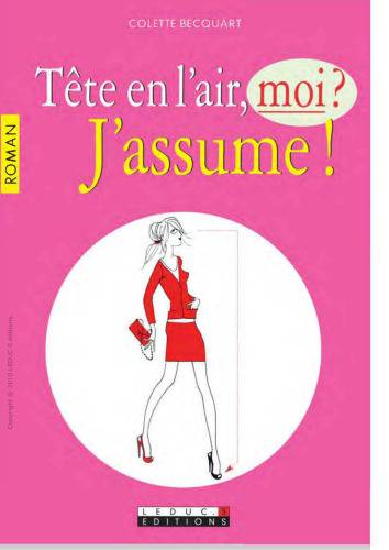 Tête en l'air, moi ? J'assume !