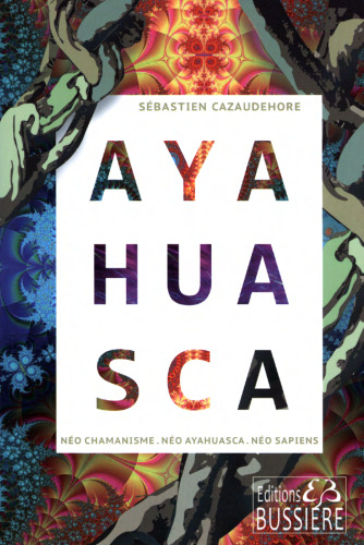 Ayahuasca, Néo chamanisme, Néo Ayahuasca, Néo sapiens