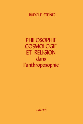 Philosophie cosmologie et religion dans l'anthroposophie