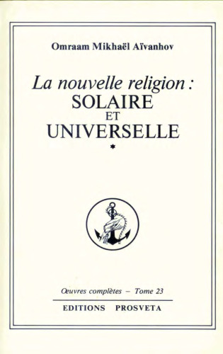 La nouvelle religion solaire et universelle