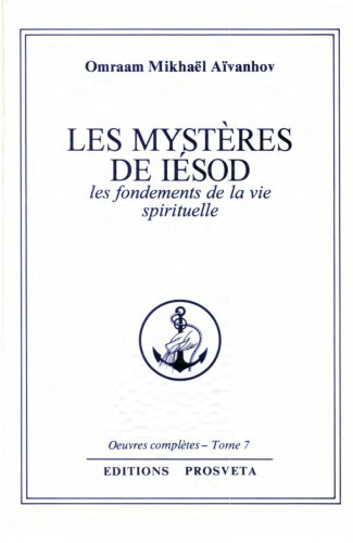 Les mystères de Iésod. Les fondements de la vie spirituelle