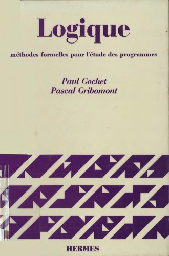 Logique, volume 2 : méthodes formelles pour l'étude des programmes