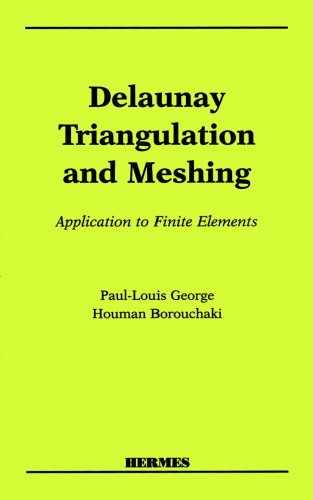 Delaunay Triangulation and Meshing: Application to Finite Elements
