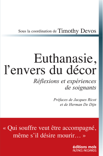 Euthanasie, l'envers du décor: Réflexions et expériences de soignants