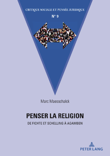 Penser la religion: De Fichte et Schelling à Agamben (French Edition)