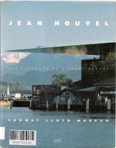 Jean Nouvel : Les éléments de l'architecture
